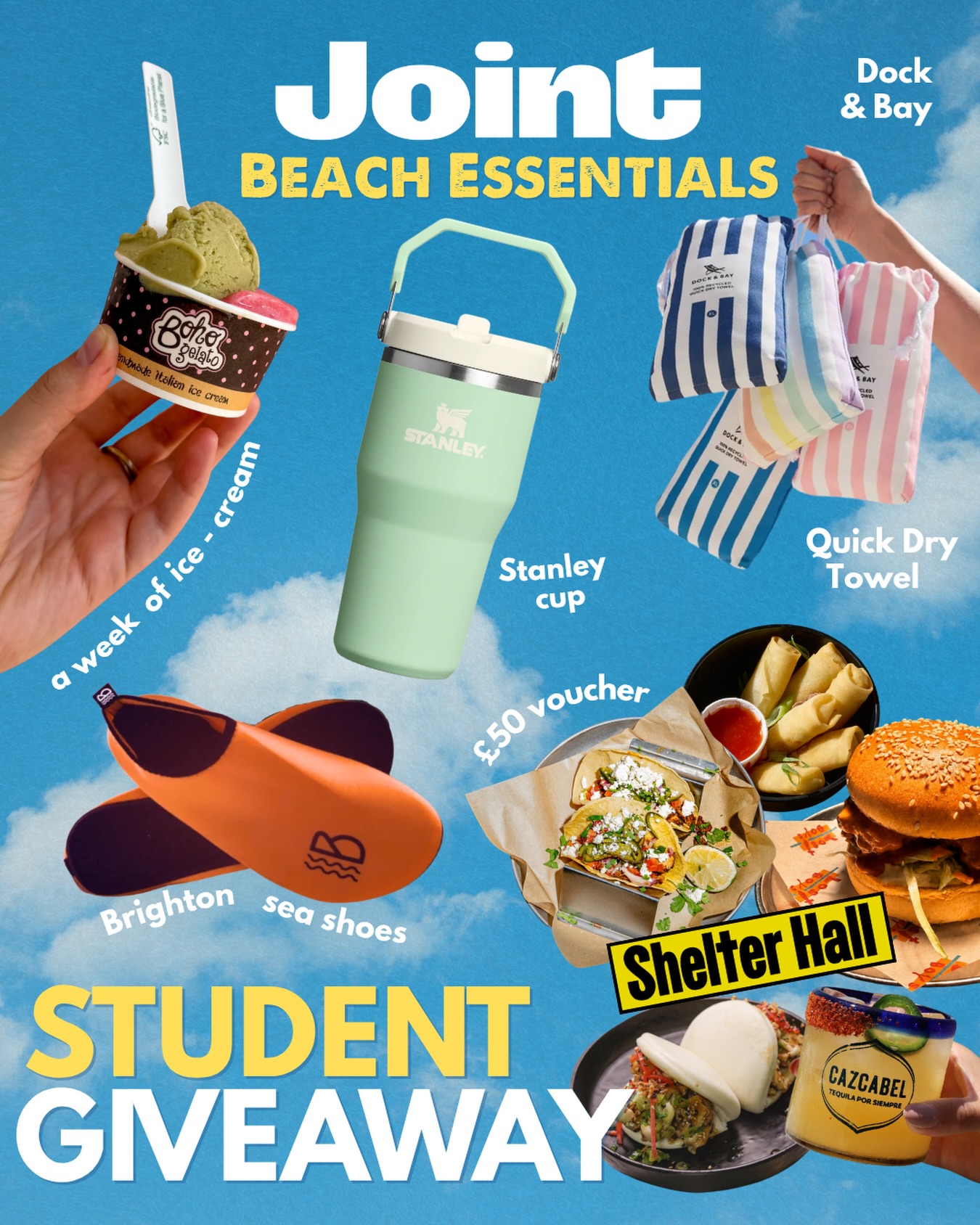 BRIGHTON SUMMER GIVEAWAY 🌊

This summer, we’re giving away some amazing goodies to keep you going over the warmer months ☀️ 

In July we’ve teamed up with Brighton’s biggest seafront food & drinks spot - Shelter Hall! 💛

HOW TO ENTER:
 • Follow @joint_living & @shelterhallmarket • Like this post • Tag a friend or fellow student in the comments (each tag = 1 entry!)

Bonus entry: Repost for an extra entry ✨

WHAT’S UP FOR GRABS:
 🎟️ £50 Shelter Hall gift card 🌊 Brighton iconic water shoes 🍦 A week’s worth of ice cream from Boho Gelato 🏖️ Dock & Bay microfibre beach towel 🥤 A Stanley cup to keep your drinks cool

Joint Living offers all bills included student houses across Brighton with so many fun perks. Free community events for all Joint students too! 🎨

T&Cs:
* Must be 18+ to enter
* Must have a UK address
* Entries close 4th August 4pm 
* Winner will be contacted via the official @joint_living Instagram account
* If the prize isn’t claimed within 72 hours, another winner will be chosen

Stay tuned and follow along, as more giveaways will be announced over the coming weeks! Good luck 🧡